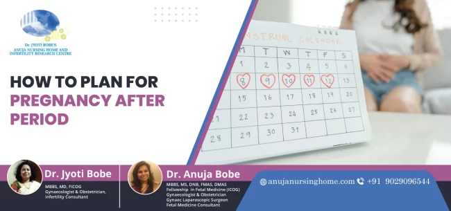 How to Plan for Pregnancy After Period​