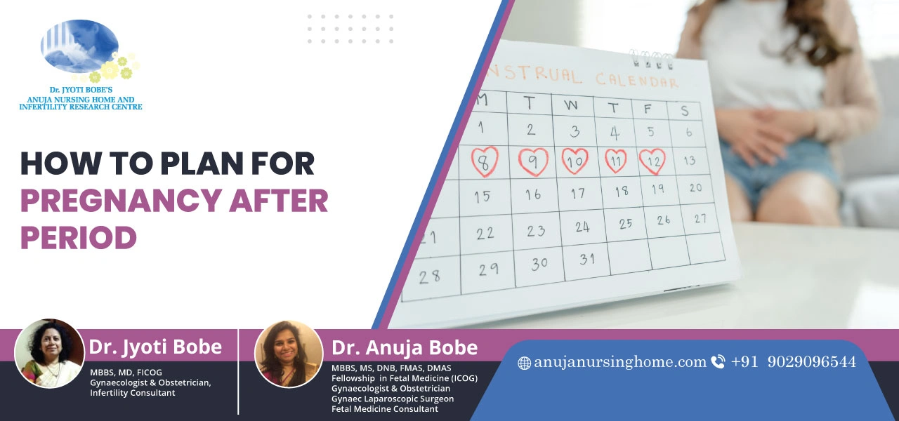 How to Plan for Pregnancy After Period​