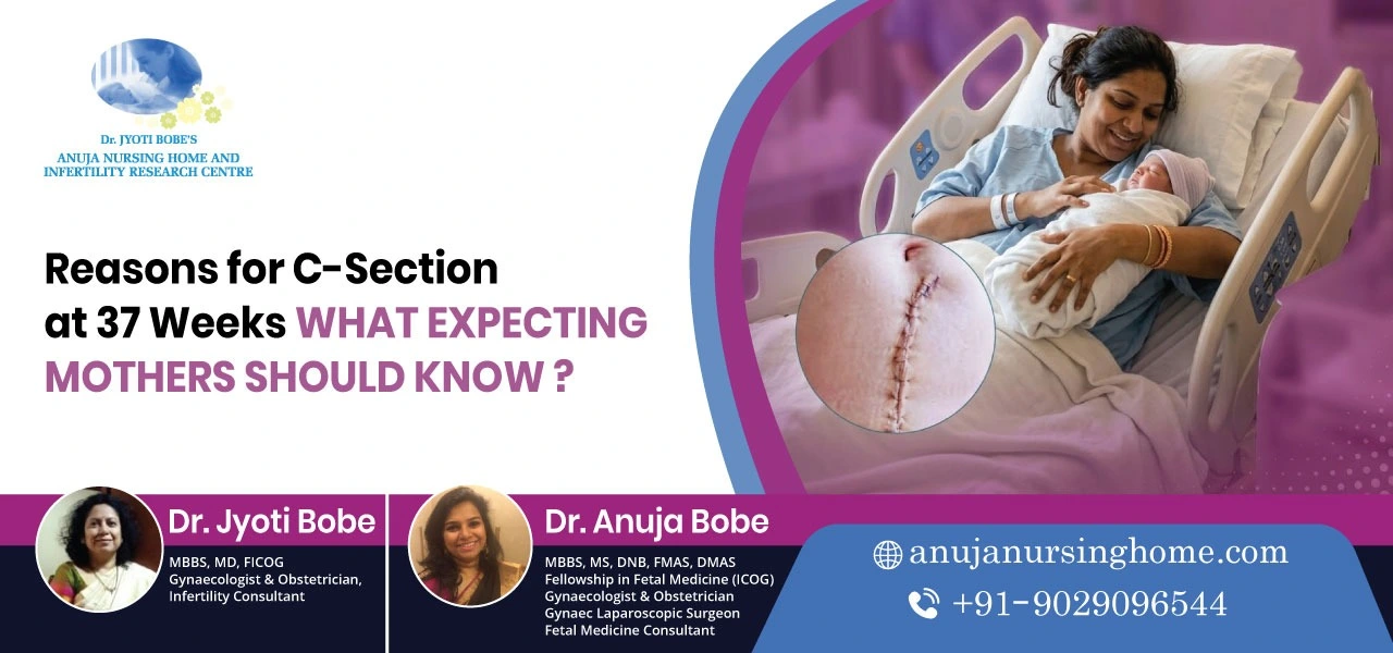 Reasons for C-Section at 37 Weeks: What Expecting Mothers Should Know
